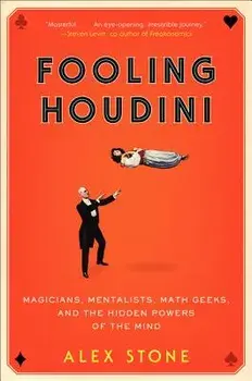 Fooling Houdini, Paperback/Alex Stone
