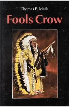Fools Crow - Thomas E. Mails