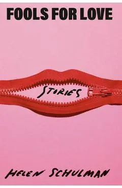 Fools for Love: Stories - Helen Schulman