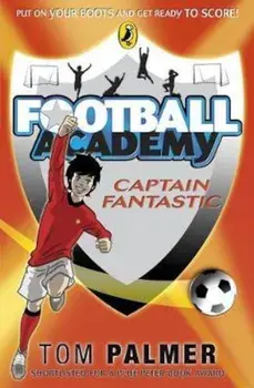 Football Academy: Captain Fantastic, Paperback/Tom Palmer