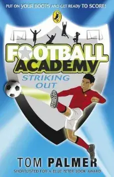 Football Academy: Striking Out, Paperback/Tom Palmer