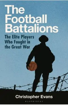 Football Battalions - Christopher Evans