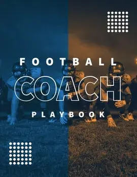Football Coach Playbook: Undated Notebook, Record Statistics Sheets For 20 Games, Game Journal, Coaching & Training, Notes, 20 Blank American F/Amy Newton