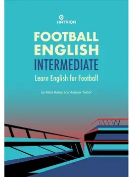 Football English Intermediate. Learn English For Football, Intermediate Level Textbook, Paperback/Andrew Talbot