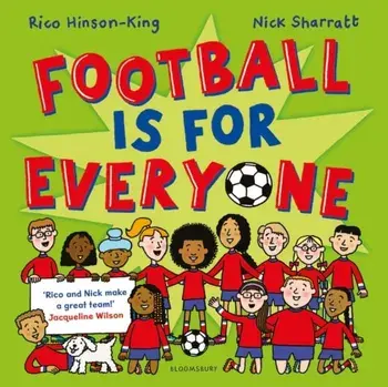 Football is for Everyone. A heart-warming story about bravery and inclusivity, Paperback/Rico Hinson-King