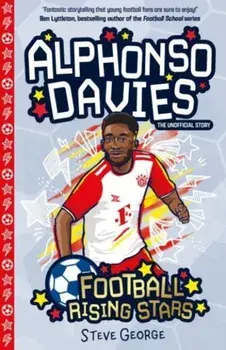 Football Rising Stars: Alphonso Davies, Paperback/Steve George