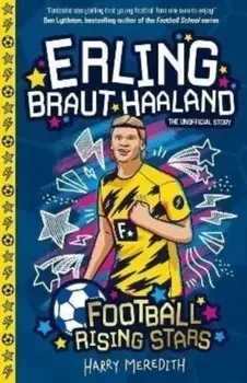 Football Rising Stars: Erling Braut Haaland, Paperback/Harry Meredith