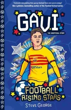 Football Rising Stars: Gavi, Paperback/Steve George