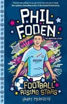 Football Rising Stars: Phil Foden, Paperback/Harry Meredith