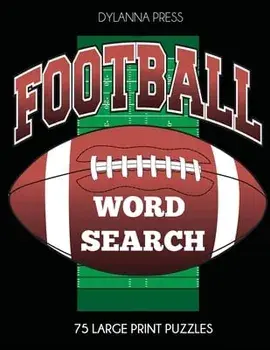 Football Word Search: 75 Large Print Puzzles Featuring Favorite Players, Teams, and Game Terms, Paperback/***