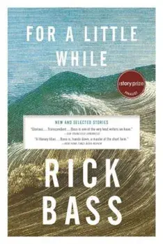 For a Little While, Paperback/Rick Bass