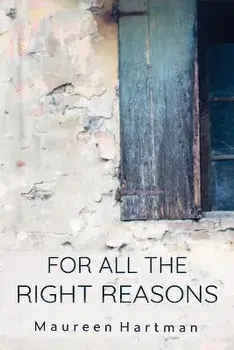 For All the Right Reasons, Paperback/Maureen Hartman
