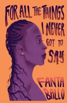 For All The Things I Never Got To Say, Paperback/Fanta Ballo