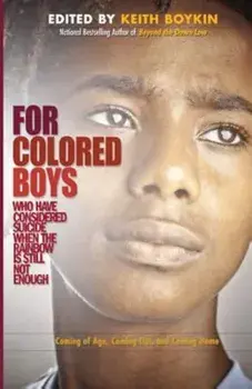 For Colored Boys Who Have Considered Suicide When the Rainbow Is Still Not Enough: Coming of Age, Coming Out, and Coming Home, Paperback/Keith Boykin