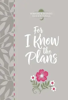 For I Know the Plans/Broadstreet Publishing Group LLC