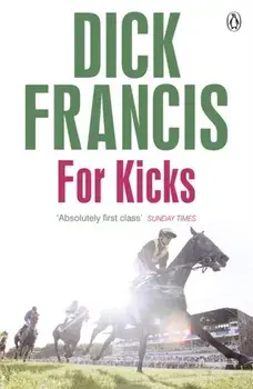 For Kicks, Paperback/Dick Francis