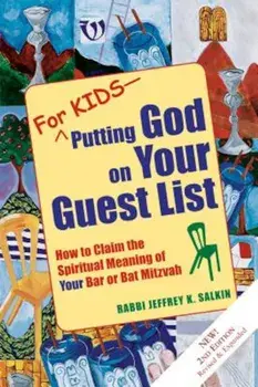 For Kids - Putting God on Your Guest List: How to Claim the Spiritual Meaning of Your Bar or Bat Mitzvah, Paperback/Jeffrey K. Salkin