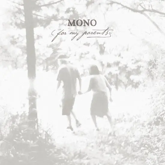 For My Parents | Mono