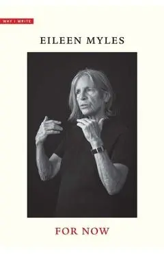 For Now - Eileen Myles