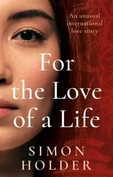 For the Love of a Life, Paperback/Simon Holder