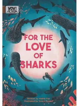 For the Love of Sharks, Paperback/Abbie Fox