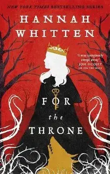For The Throne, Paperback/Hannah Whitten