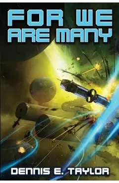 For We Are Many - Dennis E. Taylor
