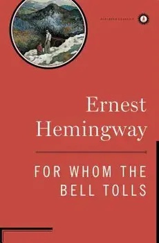 For Whom the Bell Tolls, Hardcover/Ernest Hemingway