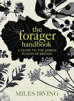 Forager Handbook, Hardcover/Miles Irving