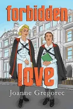 Forbidden Love, Paperback/Joanne Gregorec