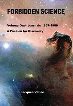 Forbidden Science - Volume One, Hardcover/Jacques Vallee