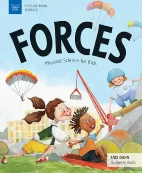 Forces: Physical Science for Kids, Paperback/Andi Diehn