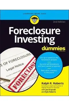 Foreclosure Investing for Dummies - Joseph Kraynak