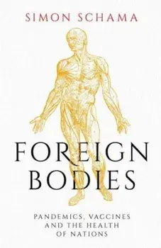 Foreign Bodies. Pandemics, Vaccines and the Health of Nations, Export/Airside, Paperback/***