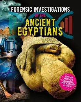Forensic Investigations of the Ancient Egyptians, Paperback/James Bow