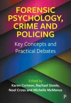 Forensic Psychology, Crime and Policing. Key Concepts and Practical Debates, Paperback/***