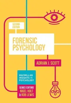 Forensic Psychology, Paperback/Adrian J. Scott