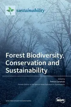Forest Biodiversity, Conservation and Sustainability, Hardcover/Petros Ganatsas