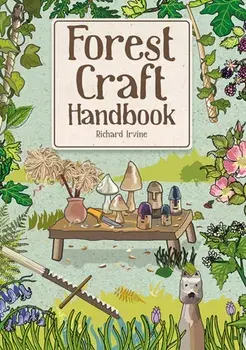 Forest Craft Handbook, Paperback/Richard Irvine