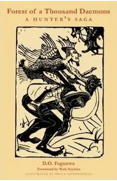 Forest of a Thousand Daemons: A Hunter's Saga - D. O. Fagunwa