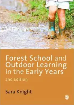 Forest School and Outdoor Learning in the Early Years, Paperback/Sara Knight