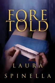 Foretold, Paperback/Laura Spinella