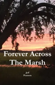 Forever Across The Marsh, Paperback/Jeffrey M. Pearson