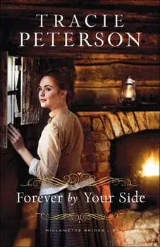 Forever by Your Side, Paperback/Tracie Peterson