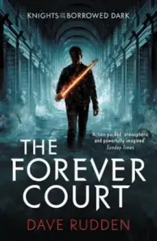 Forever Court (Knights of the Borrowed Dark Book 2), Paperback/Dave Rudden