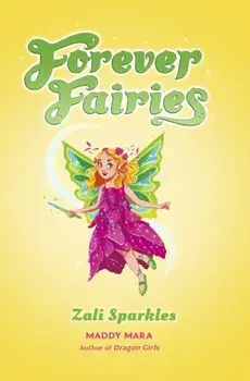 Forever Fairies: Zali Sparkles, Paperback/Maddy Mara