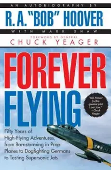 Forever Flying, Paperback/Bob Hoover