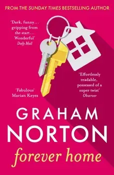 Forever Home. GRAHAM NORTON's darkly comic novel, Paperback/***
