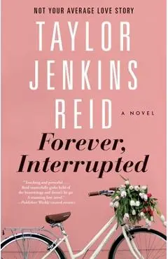 Forever, Interrupted - Taylor Jenkins Reid