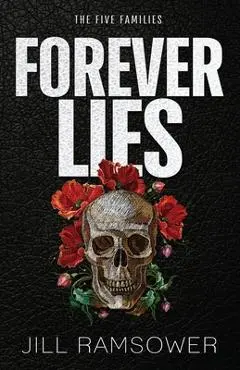 Forever Lies: A Mafia Romance - Jill Ramsower